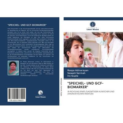 SPEICHEL- UND GCF-BIOMARKER, Taschenbuch von Roopa Adinarayan,Saswati Sarmah,Ira Gupta, Sciencia Scripts, 978-620-0-98622-1