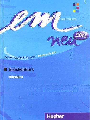 Michaela Perlmann-Balme - em neu 2008 Brückenkurs: Deutsch als Fremdsprache / Kursbuch: Deutsch als Fremdsprache Niveaustufe B1. Ein Lehrwerk im Baukastensystem - Preis vom 10.10.2026 11:48:34 h