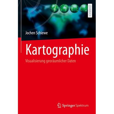 Kartographie, Gebundene Ausgabe von Jochen Schiewe, Springer Berlin, 978-3-662-65440-8