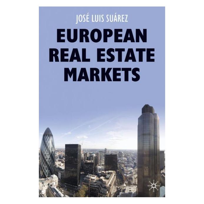 Palgrave Macmillan Uk Suárez,J.:European Real Estate Markets (Englisch, Hardcover, José L. Suárez, José Luis Suárez, José Luis Surez) (63030022)