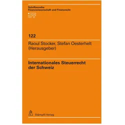 Internationales Steuerrecht der Schweiz, Fachbücher von Stefan Oesterhelt, Raoul Stocker