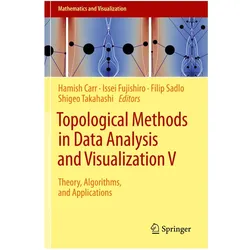 Topological Methods in Data Analysis and Visualization V, Fachbücher von Filip Sadlo, Shigeo Takahashi, Hamish Carr, Issei Fujishiro