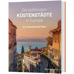 Die schönsten Küstenstädte in Europa, Reisebücher von Diverse