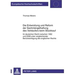 Die Entwicklung und Reform der Sachmängelhaftung des Verkäufers beim Stückkauf, Fachbücher von Thomas Meiers