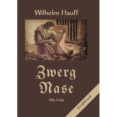 Zwerg Nase, Taschenbuch von Wilhelm Hauf, Alfa-Veda-Verlag, 978-3-9883702-0-4