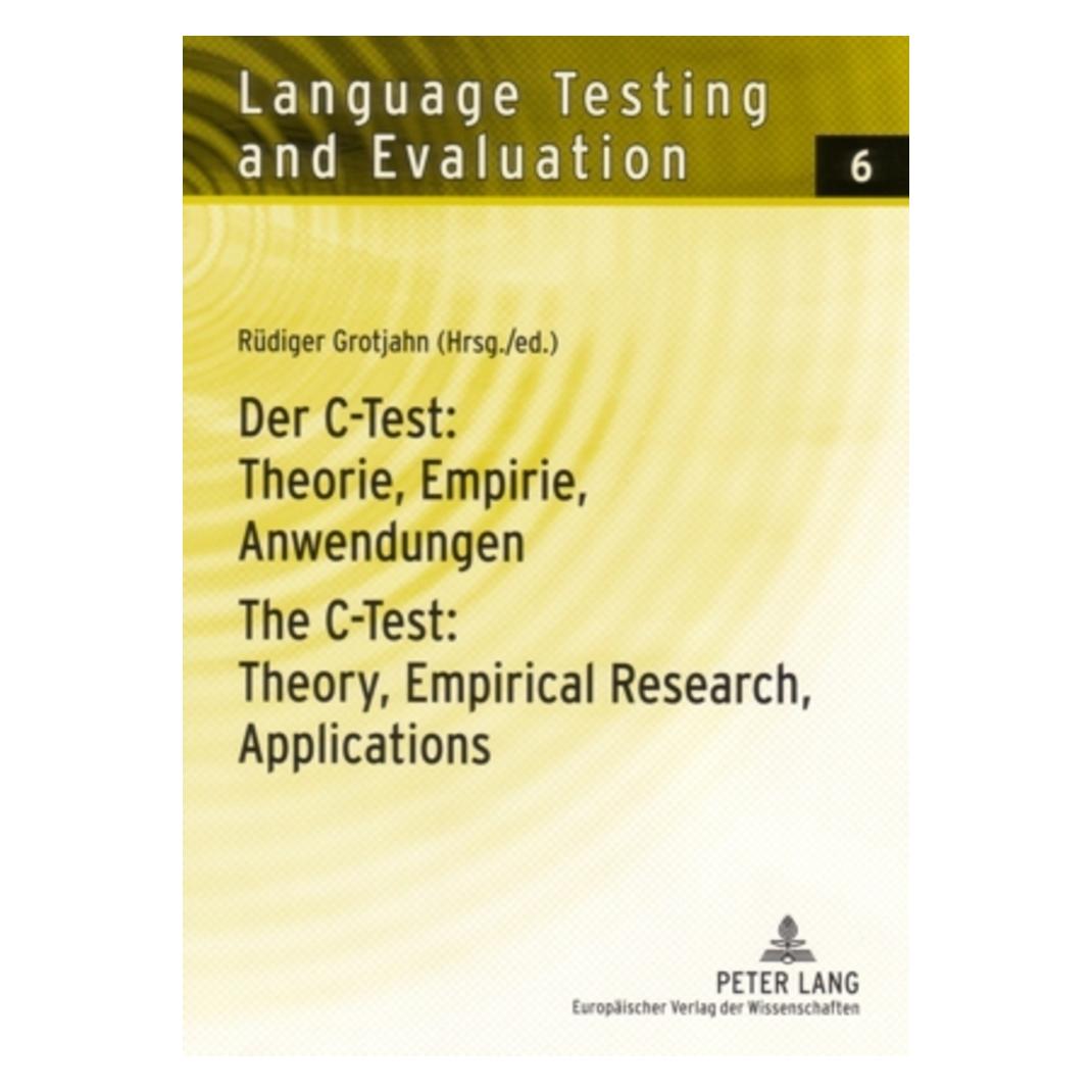 Peter Lang Der C-Test: Theorie, Empirie, Anwendungen / The C-Test: Theory, Empirical Research, Applications (Deutsch, Softcover, Rüdiger Grotjahn) (56029775)