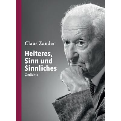 Heiteres, Sinn und Sinnliches, Gebundene Ausgabe von Claus Zander, Tredition, 978-3-7439-3874-8