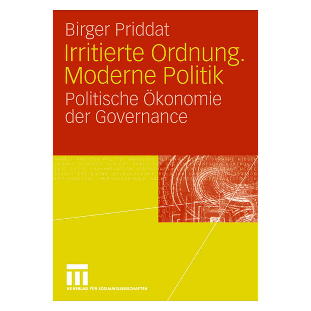 VS Irritierte Ordnung. Moderne Politik (Deutsch, Softcover, Birger P. Priddat) (7910089)