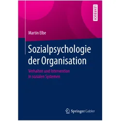 Sozialpsychologie der Organisation, Fachbücher von Martin Elbe