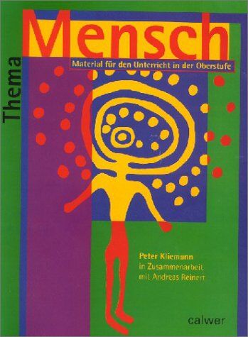 Peter Kliemann - Der Mensch. Materialien für den Unterricht in der Oberstufe. Schülerheft: Thema Mensch, Schülerheft: Material für den Unterricht in der Oberstufe - Preis vom 09.10.2026 07:28:09 h