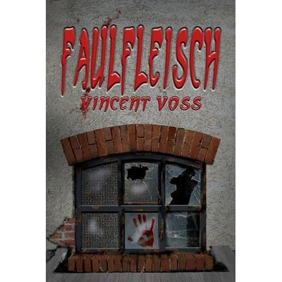Faulfleisch, Taschenbuch von Vincent Voss, Low, Torsten, 978-3-940036-17-9