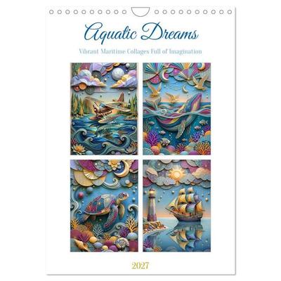 Aquatic Dreams (Wall Calendar 2027 DIN A4 portrait), CALVENDO 12 Month Wall Calendar