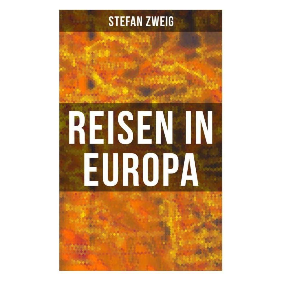 Musaicum Books Reisen in Europa (Softcover, Stefan Zweig) (56830728)