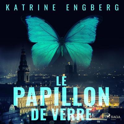 Le Papillon de verre - Katrine Engberg, Audio, 9788728517369
