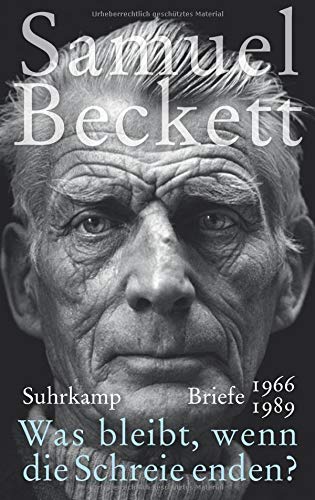 Samuel Beckett - »Was bleibt, wenn die Schreie enden?«: Briefe 1966-1989 - Preis vom 14.10.2026 23:07:16 h