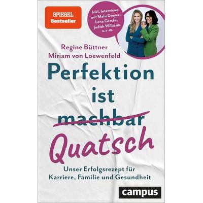 Perfektion ist Quatsch, Taschenbuch von Miriam von Loewenfeld,Regine Büttner, Campus, 978-3-593-51924-1
