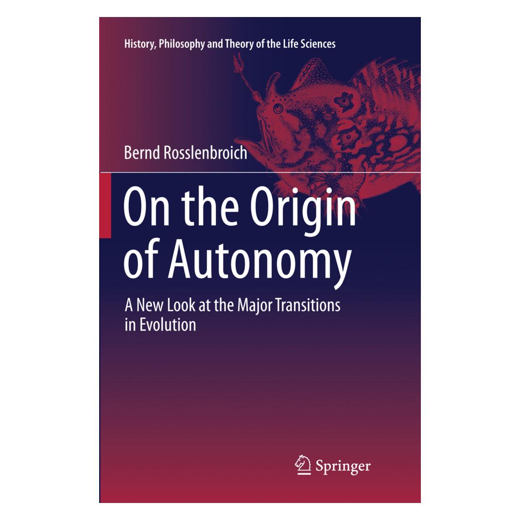 Springer On the Origin of Autonomy (Englisch, Softcover, Bernd Rosslenbroich) (55842224)