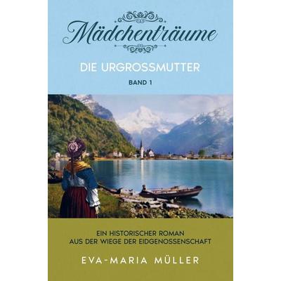 Die Urgroßmutter, Taschenbuch von Eva-Maria Müller, Bookmundo Direct, 978-94-036-6323-4