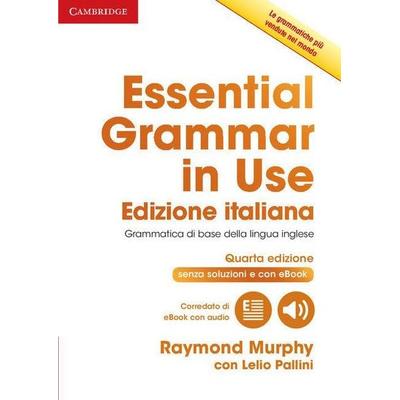 Essential Grammar in Use Book Without Answers with Interactive eBook Italian Edition, Taschenbuch von Raymond Murphy,Lelio Pallini, Cambridge