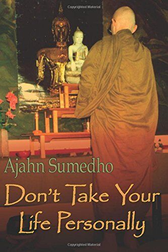 Ajahn Sumedho - Don't Take Your Life Personally - Preis vom 12.10.2026 11:37:12 h