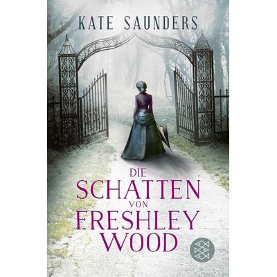 Die Schatten von Freshley Wood, Taschenbuch von Kate Saunders, Fischer Taschenbuch Verlag
