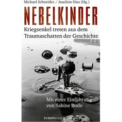 Nebelkinder, Sachbücher von Joachim Süss, Michael Schneider, Sabine Bode