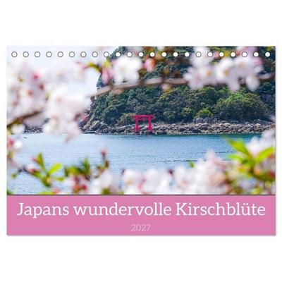 Japans wundervolle Kirschblüte (Tischkalender 2027 DIN A5 quer), CALVENDO Monatskalender