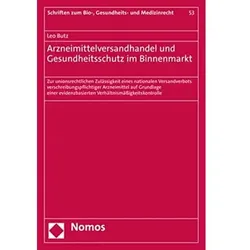 Arzneimittelversandhandel und Gesundheitsschutz im Binnenmarkt, Fachbücher von Leo Butz