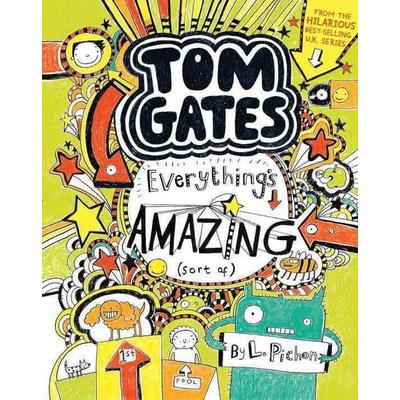 Tom Gates: Everything's Amazing (Sort Of), Gebundene Ausgabe von L. Pichon, Random House N.Y., 978-0-7636-7473-1