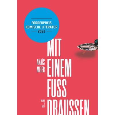 Mit einem Fuss draussen, Gebundene Ausgabe von Anaïs Meier, Verlag Voland & Quist, 978-3-86391-296-3
