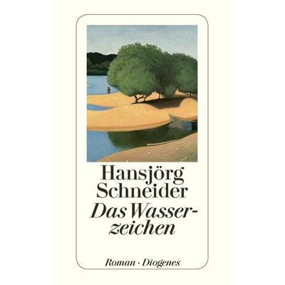 Das Wasserzeichen, Taschenbuch von Hansjörg Schneider, Diogenes Verlag AG, 978-3-257-24196-9