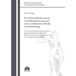 Der zivilrechtliche Schutz vor Diskriminierung und seine verfahrensrechtliche Gewährleistung, Fachbücher von Klaus Röttgen