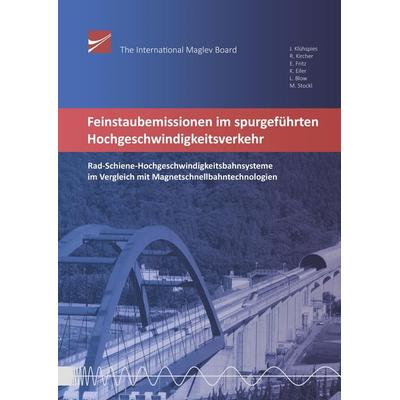 Feinstaubemissionen im spurgeführten Hochgeschwindigkeitsverkehr, Gebundene Ausgabe von Johannes Klühspies,Roland Kircher,Eckert Fritz,Kenji