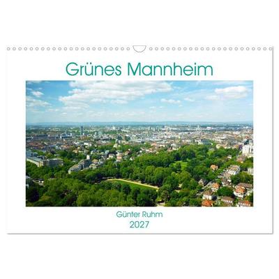 Grünes Mannheim (Wandkalender 2027 DIN A3 quer), CALVENDO Monatskalender