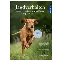 Jagdverhalten verstehen, kontrollieren, ausgleichen, Ratgeber von Anja Fiedler