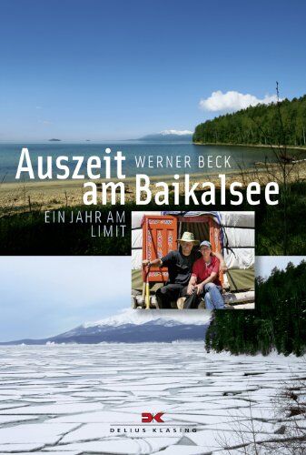 Werner Beck - Auszeit am Baikalsee: 1 Jahr am Limit - Preis vom 09.10.2026 07:28:09 h