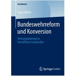 Bundeswehrreform und Konversion, Fachbücher von Laura Müller