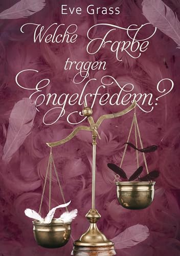 Eve Grass - Welche Farbe tragen Engelsfedern? - Preis vom 30.09.2026 09:01:18 h