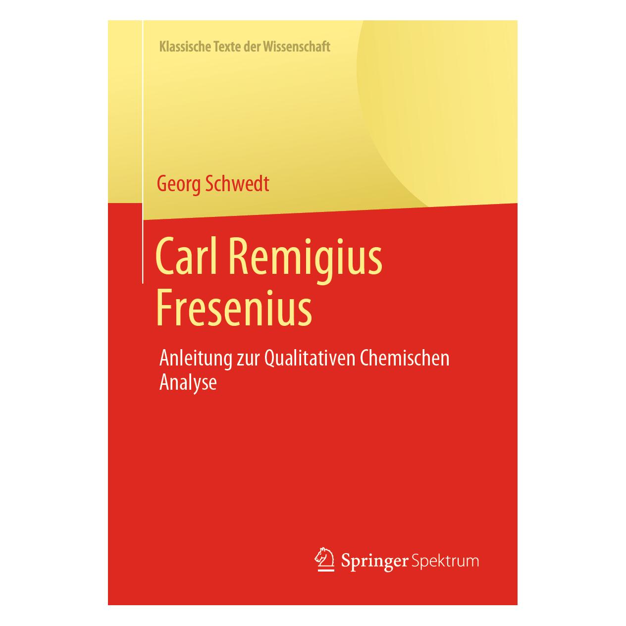 Springer Carl Remigius Fresenius (Deutsch, Softcover, Georg Schwedt) (35154250)