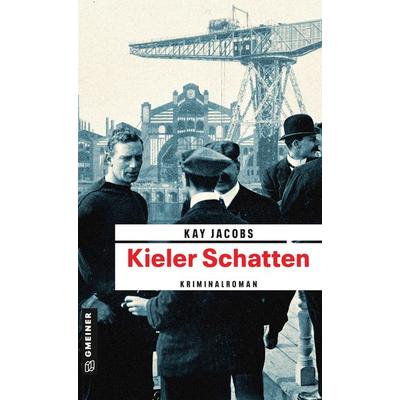 Kieler Schatten, Taschenbuch von Kay Jacobs, Gmeiner-Verlag