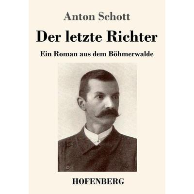 Der letzte Richter, Taschenbuch von Anton Schott, Henricus - Edition Deutsche Klassik, 978-3-7437-4325-0