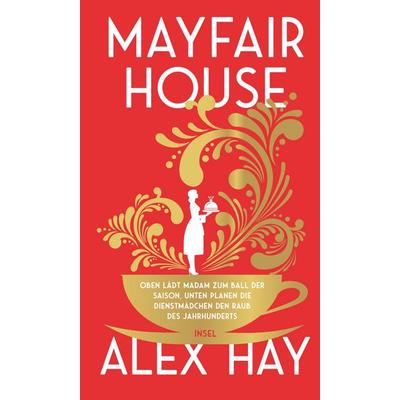 Mayfair House, Gebundene Ausgabe von Alex Hay, Insel, 978-3-458-64440-8