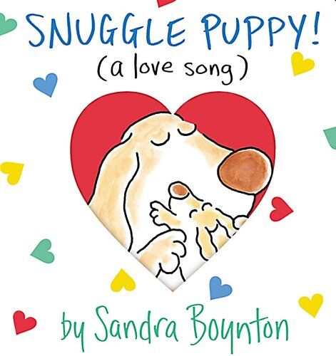 Sandra Boynton - Snuggle Puppy: A Little Love Song: (a Love Song) (Boynton on Board) - Preis vom 16.10.2026 11:41:07 h