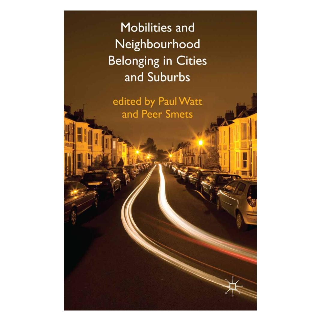 Springer Mobilities and Neighbourhood Belonging in Cities and Suburbs (Englisch, Softcover, P. Smets, P. Watt) (55810071)