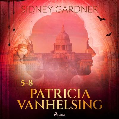 Patricia Vanhelsing 5-8 - Sidney Gardner, Audio, 9788728210161