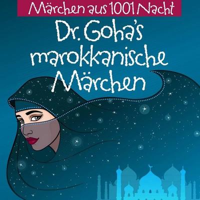 Dr. Goha's Marokkanische Märchen - Andreas Muthesius, Audio, 9783959950909