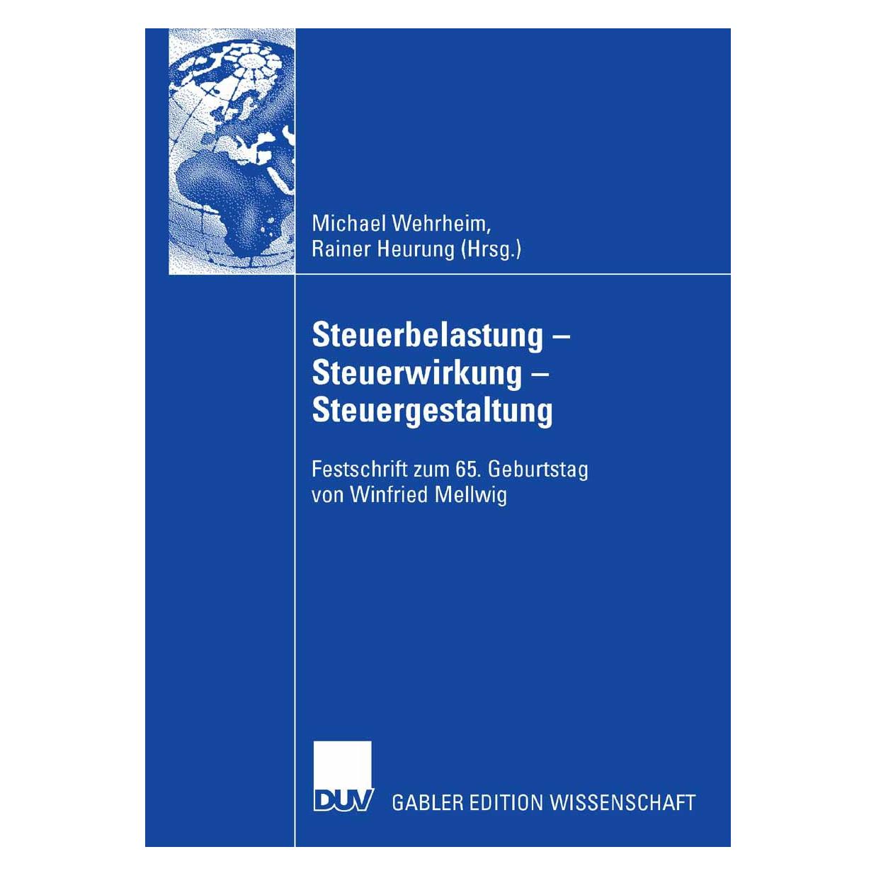 DUV Steuerbelastung - Steuerwirkung - Steuergestaltung (Deutsch, Hardcover, Michael Wehrheim, Rainer Heurung) (9783835007420)
