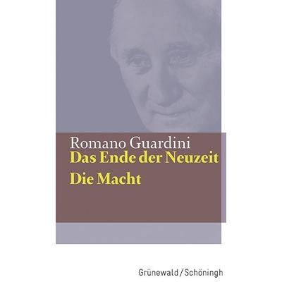 Das Ende der Neuzeit / Die Macht, Gebundene Ausgabe von Romano Guardini, Matthias-Grünewald, 978-3-7867-3080-4