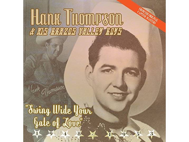 Hank Thompson - Swing Wide Your Gate Of