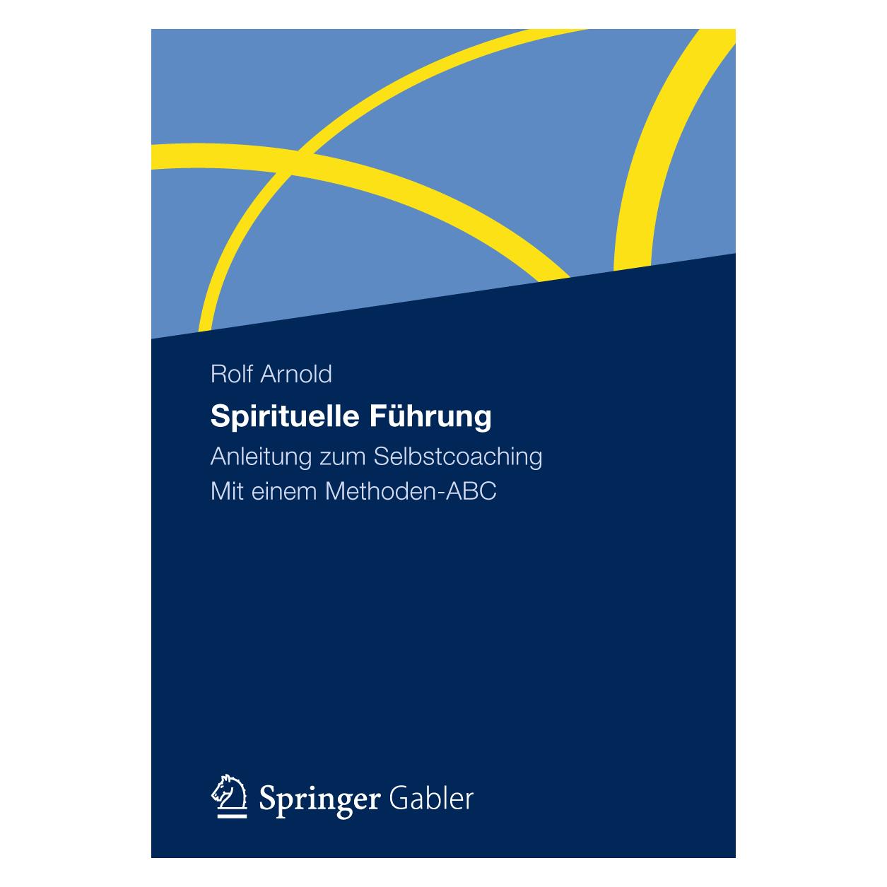 Gabler Spirituelle Führung (Deutsch, Softcover, Rolf Arnold) (7309484)